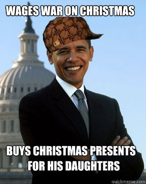 Wages War On Christmas Buys Christmas Presents For His Daughters  Scumbag Obama