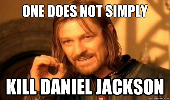 One Does Not Simply Kill Daniel Jackson  Boromir