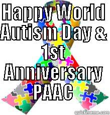 HAPPY WORLD AUTISM DAY & 1ST ANNIVERSARY PAAC  Misc