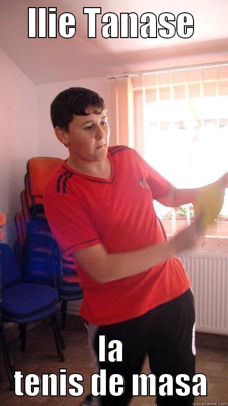     ILIE TANASE      LA TENIS DE MASA Misc
