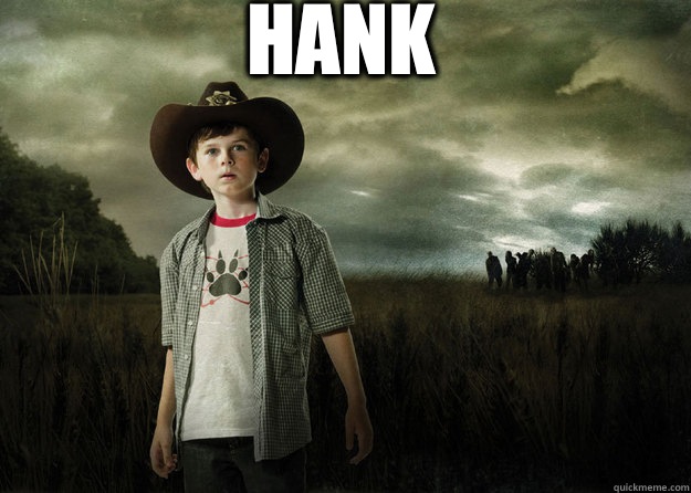 HANK   Carl Grimes Walking Dead