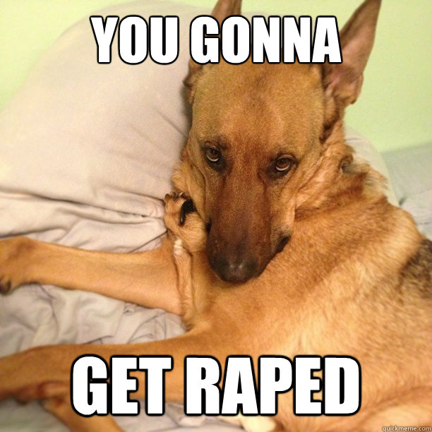 You gonna get raped - You gonna get raped  ramborape