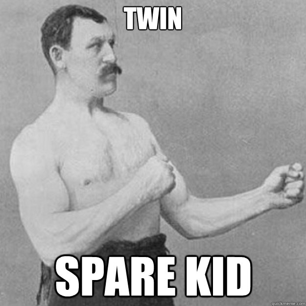 twin spare kid  overly manly man