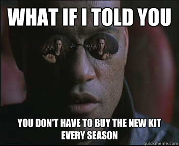 What if I told you You don't have to buy the new kit every season  Morpheus SC