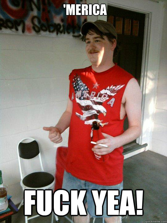 'Merica fuck yea!  Redneck Randal