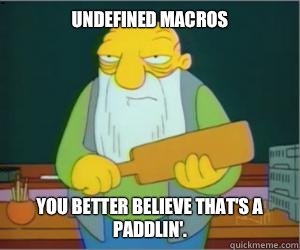 Undefined macros You better believe that's a paddlin'.  Paddlin Jasper