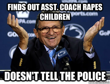 Finds out Asst. coach rapes children Doesn't Tell the police  