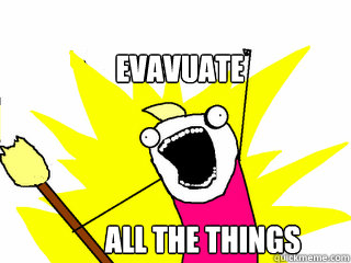 ALL the things Evavuate  All The Things