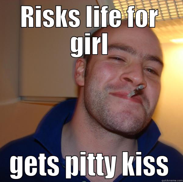 RISKS LIFE FOR GIRL GETS PITTY KISS Good Guy Greg 