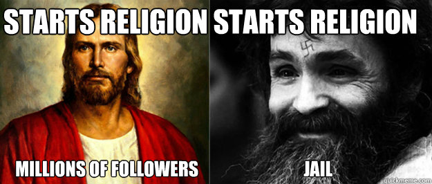 Starts Religion Starts Religion Millions of Followers                               Jail - Starts Religion Starts Religion Millions of Followers                               Jail  Trying to Start a Religion