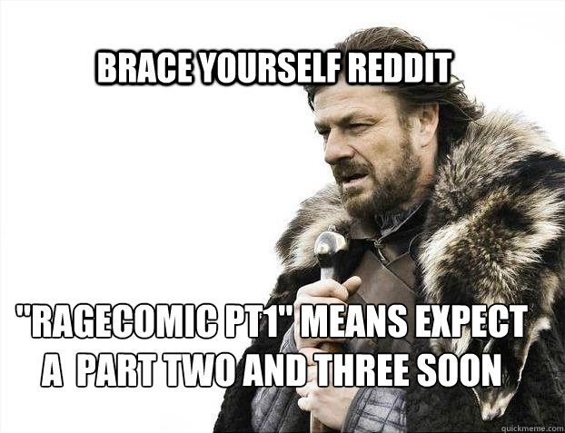 BRACE YOURSELF reddit 
