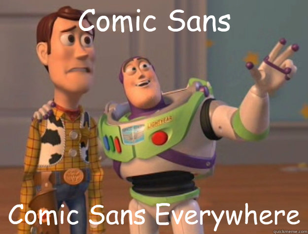 Comic Sans Comic Sans Everywhere  Toy Story