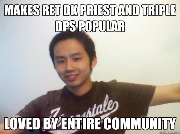 Makes Ret DK Priest and Triple DPS Popular Loved by Entire Community - Makes Ret DK Priest and Triple DPS Popular Loved by Entire Community  Lovable Vanguards