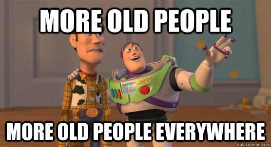 more old people more old people everywhere  Toy Story Everywhere