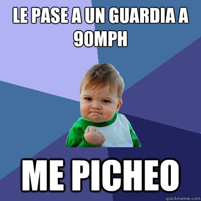 Le pase a un guardia a 90MPH me picheo  Success Kid