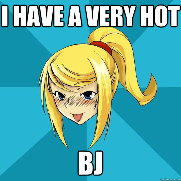 I have a very hot BJ  Horny Samus