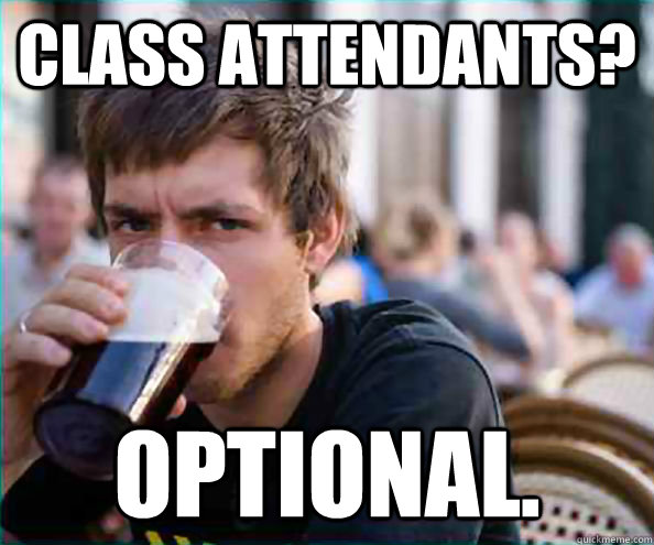 class attendants? optional.   College Senior