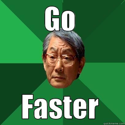 GO FASTER High Expectations Asian Father