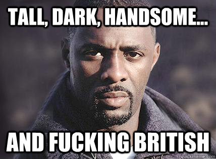 Tall, Dark, Handsome... and fucking BRITISH  Handsome Black Man