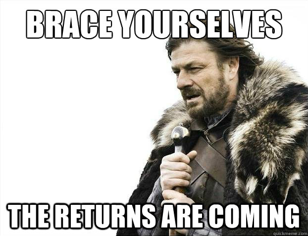 Brace yourselves the returns are coming  Brace yourselves christmas fan fiction