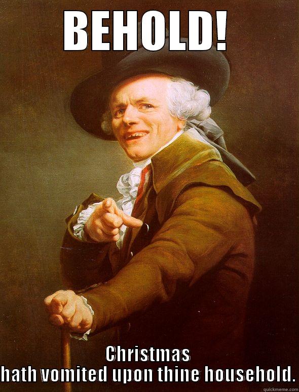 BEHOLD! CHRISTMAS HATH VOMITED UPON THINE HOUSEHOLD. Joseph Ducreux
