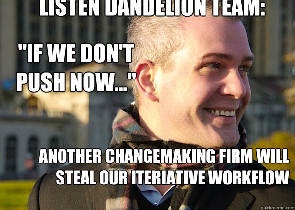 Listen Dandelion Team: 