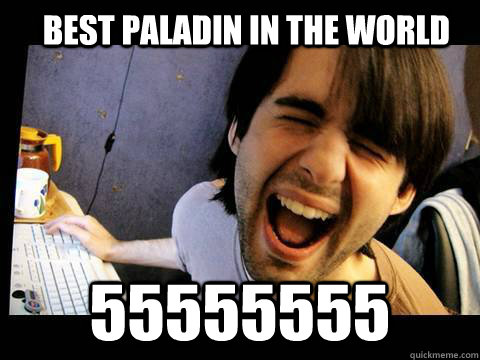 Best Paladin in the World 55555555  