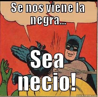 SE NOS VIENE LA NEGRA... SEA NECIO! Slappin Batman