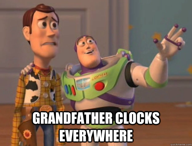  grandfather clocks everywhere -  grandfather clocks everywhere  Buzz Lightyear