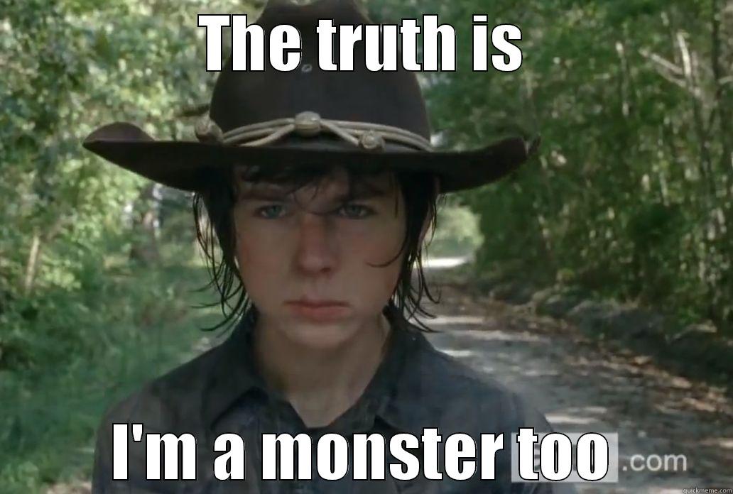 THE TRUTH IS I'M A MONSTER TOO Misc
