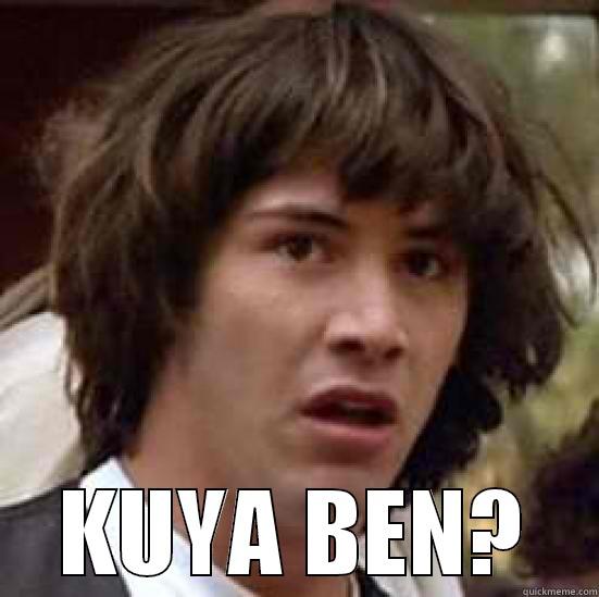  KUYA BEN? conspiracy keanu