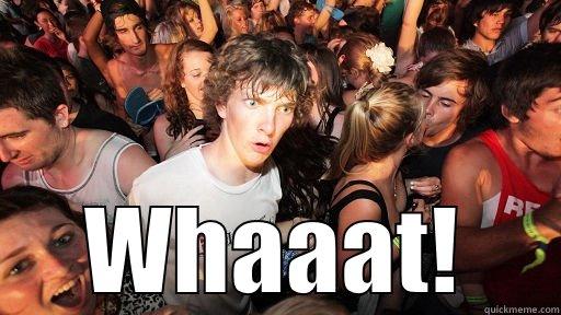 wWhaaat! Whaaat! -  WHAAAT! Sudden Clarity Clarence