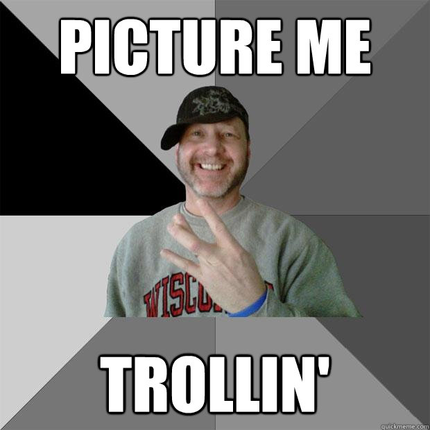 Picture Me TROLLIN' - Picture Me TROLLIN'  Hood Dad