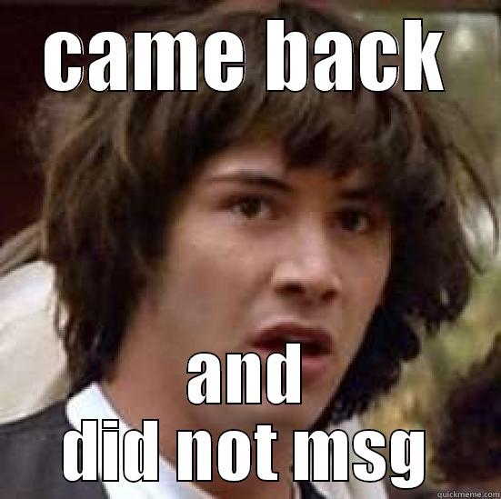CAME BACK AND DID NOT MSG conspiracy keanu