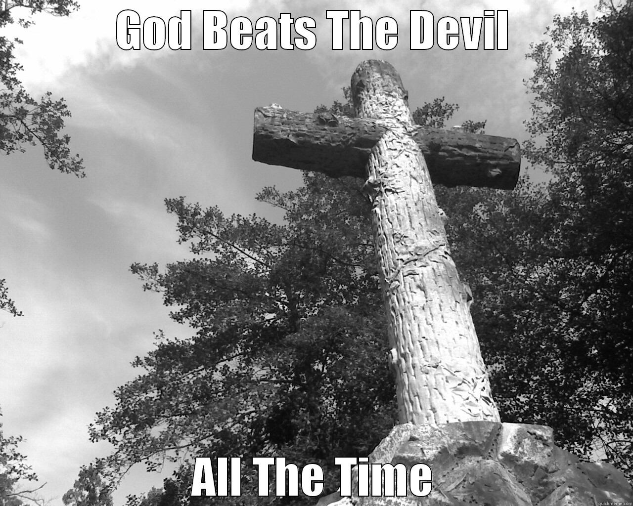 GOD BEATS THE DEVIL ALL THE TIME Misc
