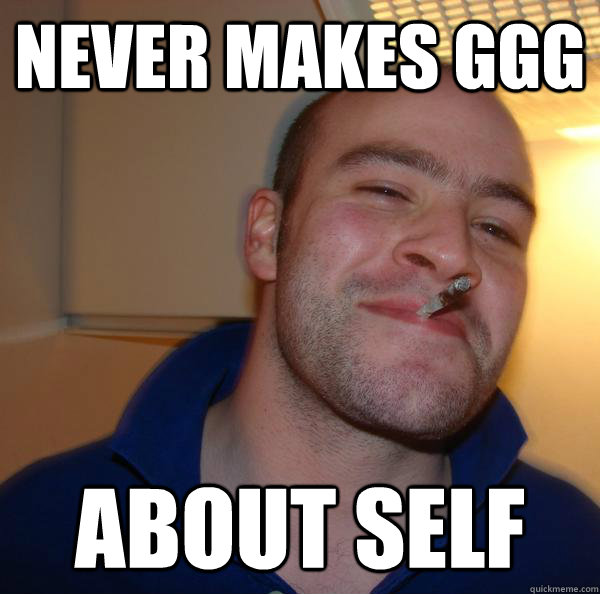 Never makes ggg about self - Never makes ggg about self  Misc