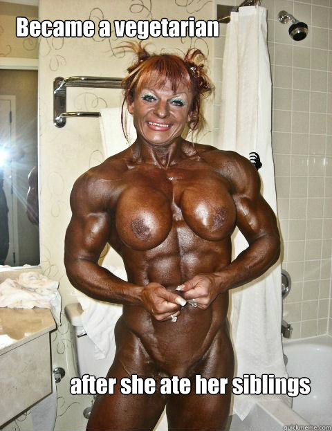 Became a vegetarian after she ate her siblings  Insecure Female Bodybuilder
