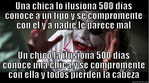 UNA CHICA LO ILUSIONA 500 DÍAS CONOCE A UN TIPO Y SE COMPROMENTE CON EL Y A NADIE LE PARECE MAL UN CHICO LA ILUSIONA 500 DÍAS CONOCE UNA CHICA Y SE COMPROMENTE CON ELLA Y TODOS PIERDEN LA CABEZA Joker Mind Loss