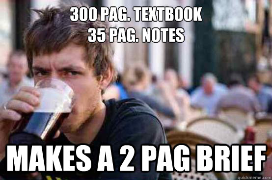 300 pag. Textbook 
35 pag. Notes Makes a 2 pag Brief  