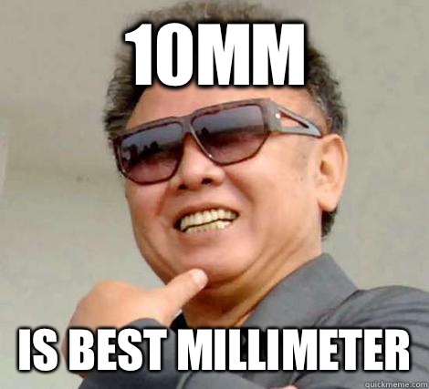 10mm Is best millimeter   Kim Jong-il