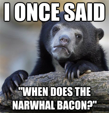 I once said 