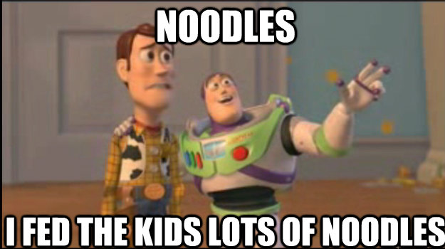 noodles I fed the kids lots of noodles  Buzz and Woody