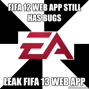 fifa 12 web app still has bugs leak fifa 13 web app - fifa 12 web app still has bugs leak fifa 13 web app  Troll EA