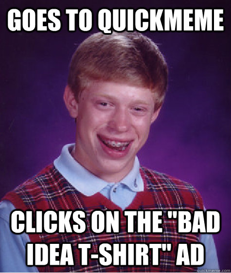 goes to quickmeme clicks on the 