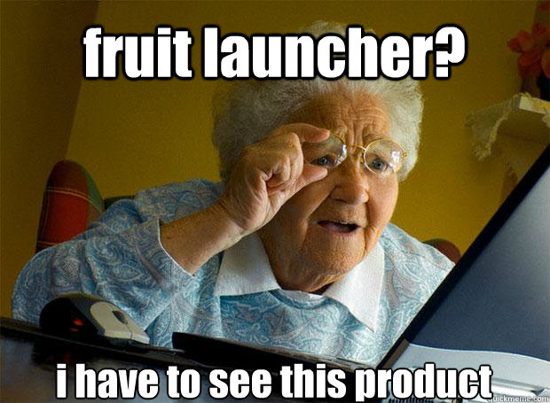 fruit launcher? i have to see this product   - fruit launcher? i have to see this product    Grandma finds the Internet