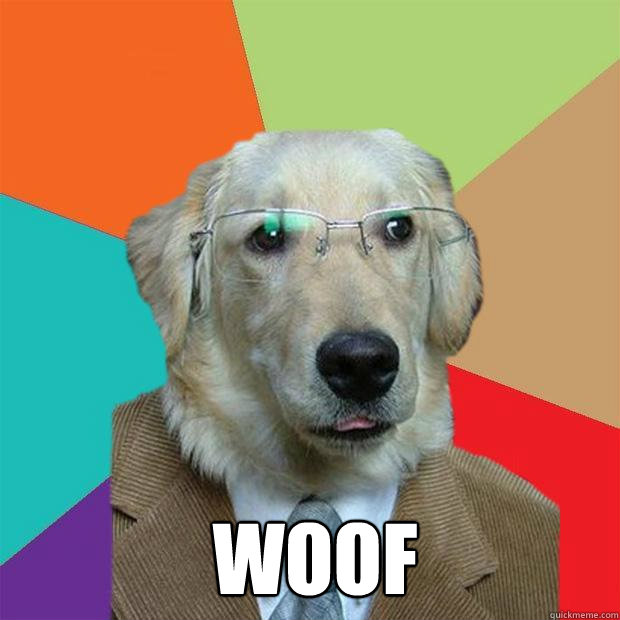  Woof  Business Dog