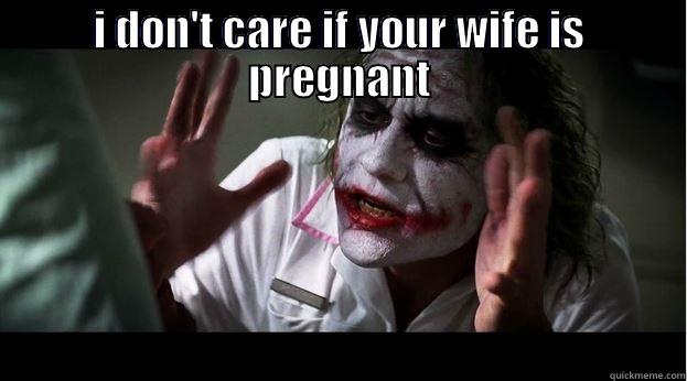 I DON'T CARE IF YOUR WIFE IS PREGNANT  Joker Mind Loss