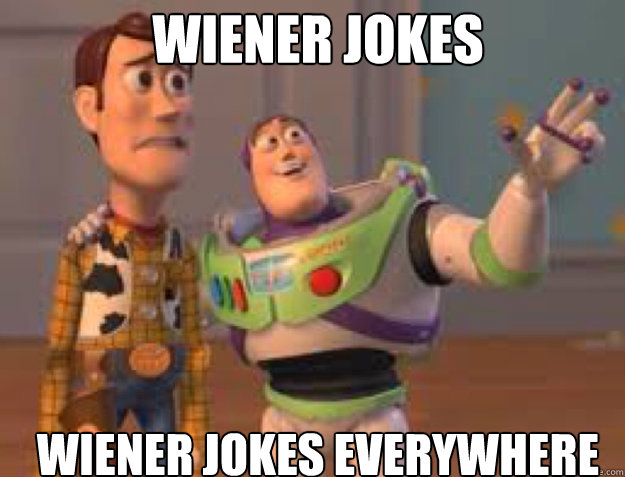 Wiener Jokes Wiener Jokes EVERYWHERE  