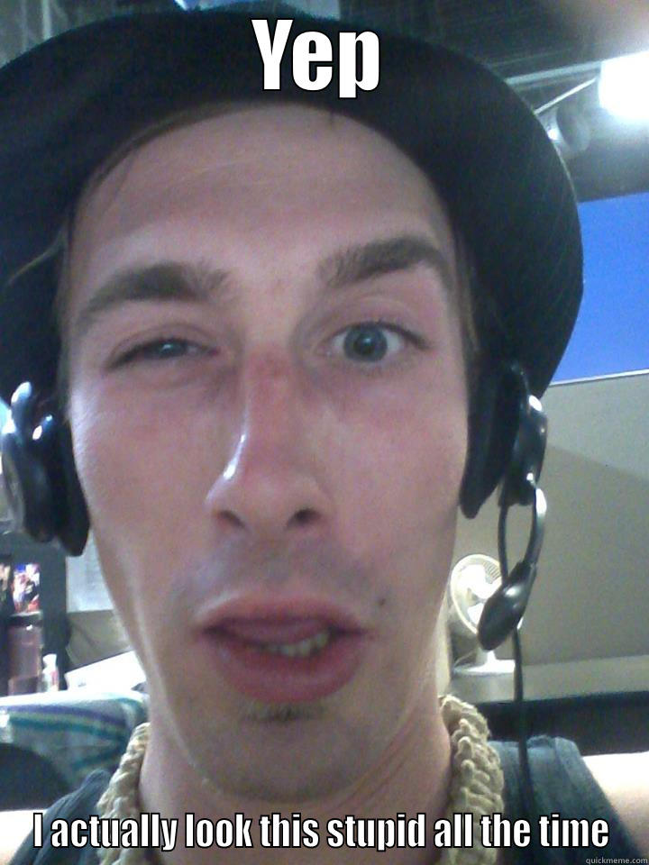 Derka-durk Dustin - YEP I ACTUALLY LOOK THIS STUPID ALL THE TIME Misc