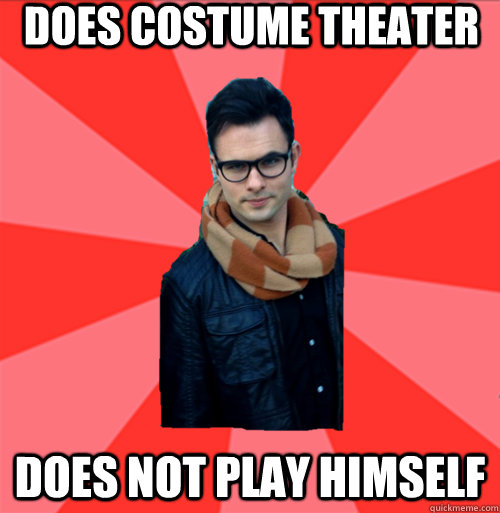 Does costume theater does not play himself - Does costume theater does not play himself  Socially Awesome Darcy